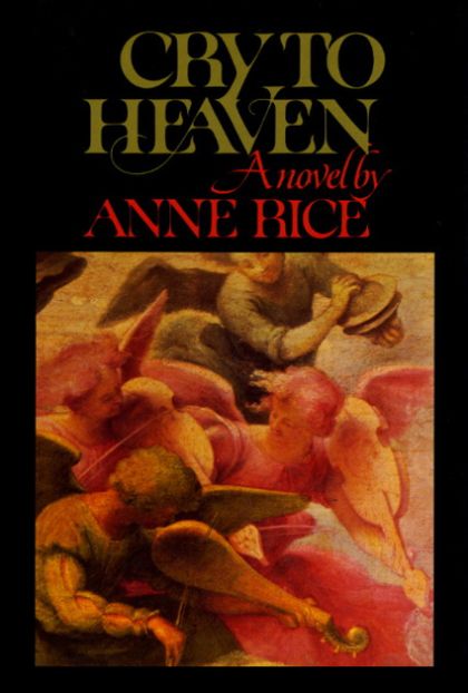 Cry to Heaven — Anne Rice