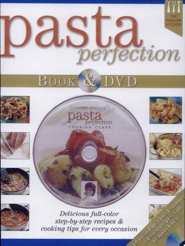 Pasta Perfection (Hinkler Kitchen) — Belinda Jeffery