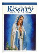 Illustrated Rosary for Children, The (Catholic Classics) — Victor Hoagland