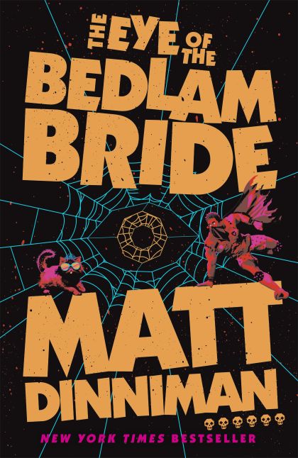 The Eye of the Bedlam Bride (Dungeon Crawler Carl) — Matt Dinniman