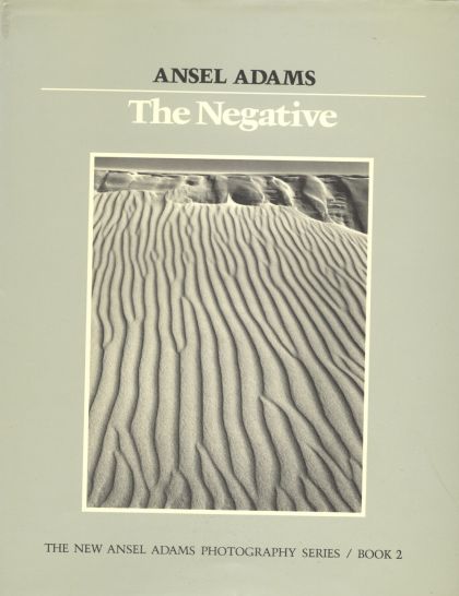 Negative, The — Ansel Adams