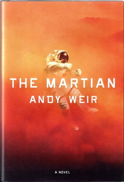 The Martian: A Novel — Andy Weir