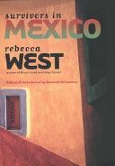 Survivors in Mexico — Rebecca West