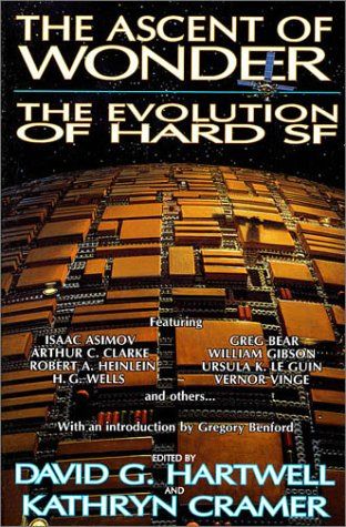 Ascent of Wonder, The: The Evolution of Hard SF — David G. Hartwell