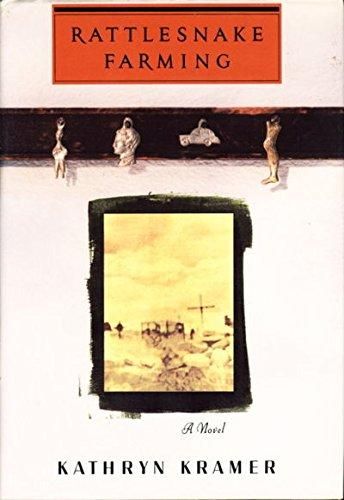 Rattlesnake Farming — Kathryn Kramer