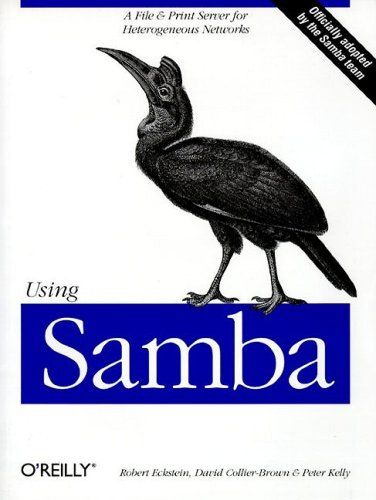 Using Samba (O'Reilly System Administration) — Robert Eckstein