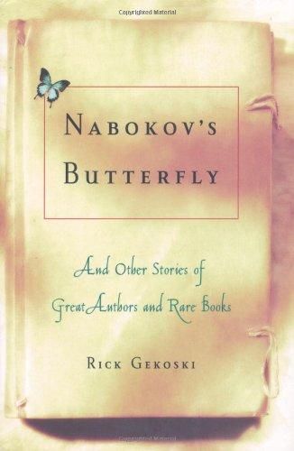 Nabokov's Butterfly: And Other Stories of Great Authors and Rare Books — Rick Gekoski