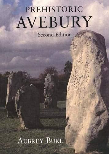 Prehistoric Avebury, Second Edition — Aubrey Burl