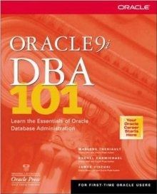 Oracle9i DBA 101 — Marlene Theriault
