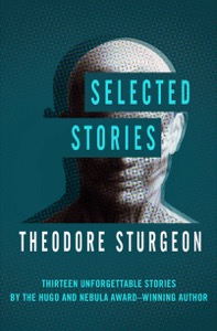 Selected Stories — Theodore Sturgeon
