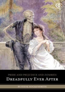 Pride and Prejudice and Zombies: Dreadfully Ever After — Steve Hockensmith