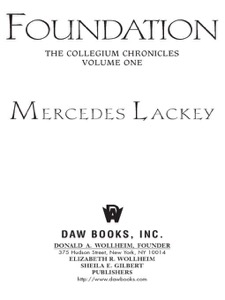 Foundation: Book One of the Collegium Chronicles (A Valdemar Novel) — Mercedes Lackey