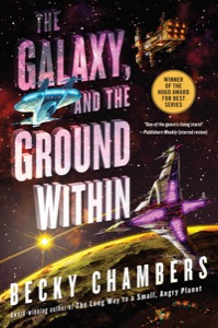 The Galaxy, and the Ground Within: 4 (Wayfarers) — Becky Chambers