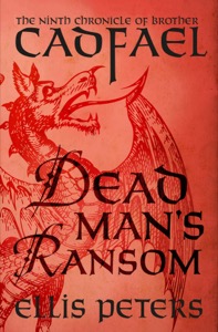 Dead Man's Ransom (The Chronicles of Brother Cadfael Book 9) — Ellis Peters