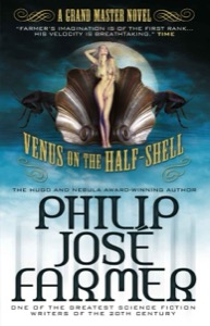 Venus on the Half-Shell — Philip José Farmer