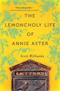 The Lemoncholy Life of Annie Aster — Scott Wilbanks