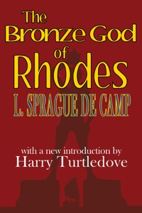 The Bronze God of Rhodes — L. Sprague de Camp; Harry Turtledove