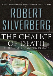The Chalice of Death — Robert Silverberg