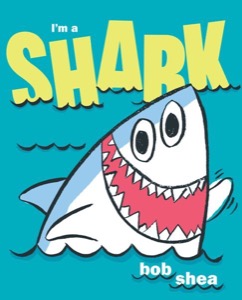 I'm a Shark — Bob Shea
