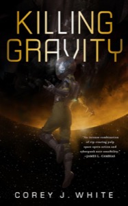 Killing Gravity (Kindle Single) (The Voidwitch Saga) — Corey J. White