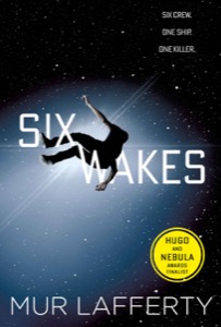 Six Wakes — Mur Lafferty