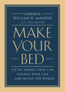 Make Your Bed — Admiral William H. McRaven