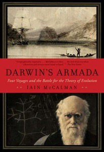 Darwin's Armada: Four Voyages and the Battle for the Theory of Evolution — Iain McCalman