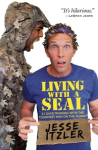 Living with a SEAL — Jesse Itzler