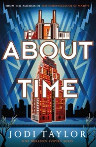 About Time (The Time Police) — Jodi Taylor