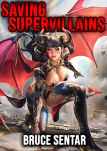 Saving Supervillains — Bruce Sentar