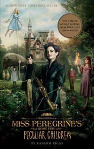 Miss Peregrine's Home for Peculiar Children (Miss Peregrine's Peculiar Children Book 1) — Ransom Riggs