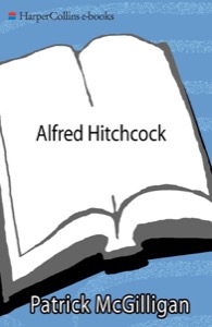 Alfred Hitchcock — Patrick McGilligan