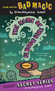 The Name of this Book Is Secret (The Secret Series 1) — Pseudonymous Bosch