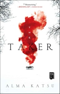 The Taker: Book One of the Taker Trilogy — Alma Katsu