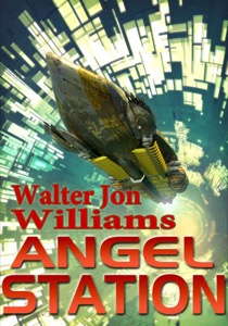 Angel Station — Walter Jon Williams