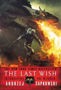 The Last Wish: Introducing the Witcher — Andrzej Sapkowski