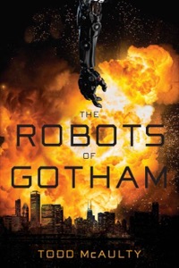 The Robots of Gotham — Todd McAulty