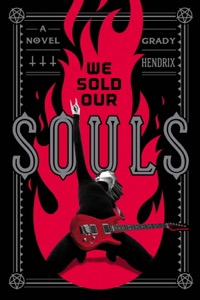 We Sold Our Souls — Grady Hendrix