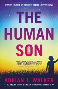 The Human Son — Adrian J. Walker