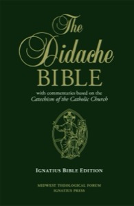 The Didache Bible with Commentaries Based on the Catechism of the Catholic Chur — Ignatius Press