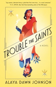 Trouble the Saints — Alaya Dawn Johnson