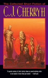 The Collected Short Fiction of C.J. Cherryh — C. J. Cherryh