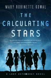 The Calculating Stars (Lady Astronaut) — Mary Robinette Kowal