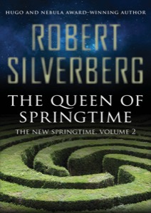 The Queen of Springtime — Robert Silverberg