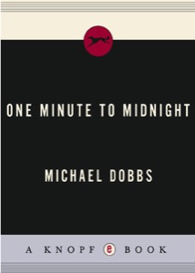 One Minute to Midnight — Michael Dobbs