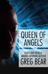 Queen of Angels — Greg Bear