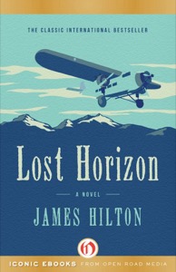 Lost Horizon: A Novel — James Hilton