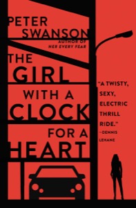 The Girl with a Clock for a Heart — Peter Swanson