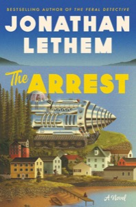 The Arrest — Jonathan Lethem