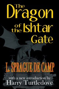 The Dragon of the Ishtar Gate — L. Sprague de Camp